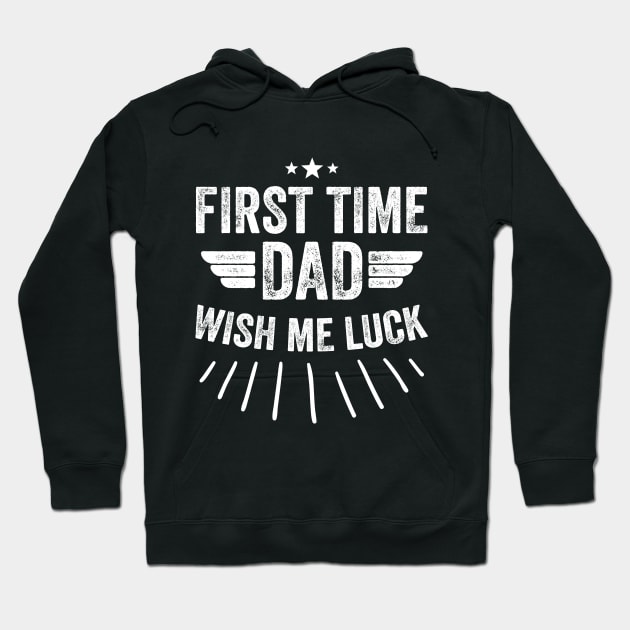 First Time dad wish me luck Hoodie by captainmood